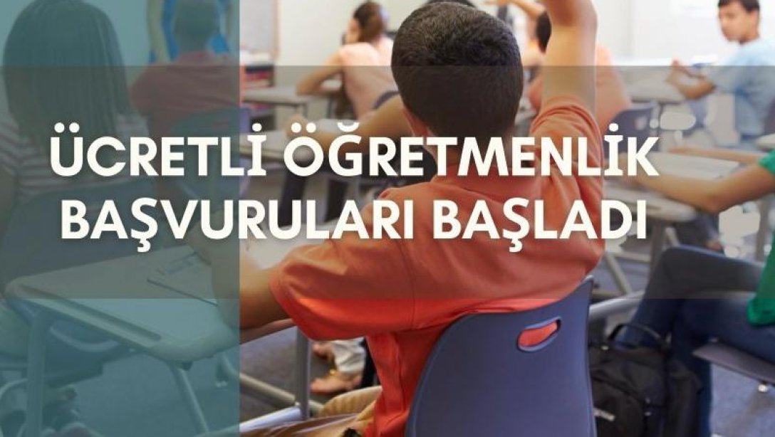 ÜCRETLİ ÖĞRETMEN BAŞVURULARI BAŞLADI